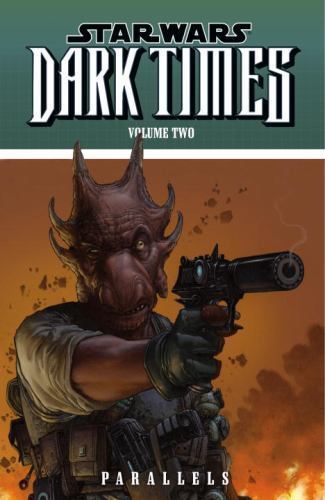 Dark Horse STAR WARS DARK TIMES Volume 2 TP PARALLELS