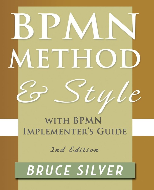 BPMN Method and Style, 2nd Edition, with BPMN Implementer’s Guide: A Structured,