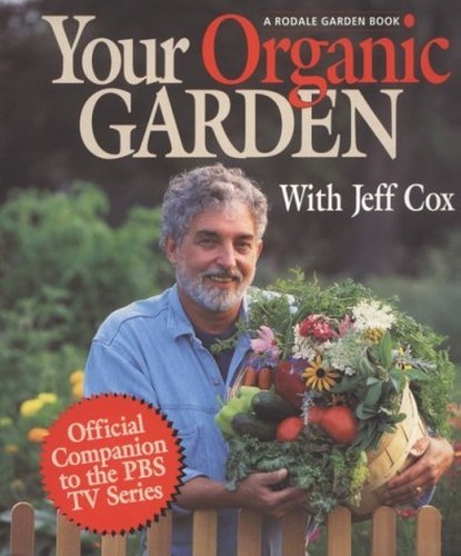 Your Organic Garden (A Rodale Garden B…, Rodale Press