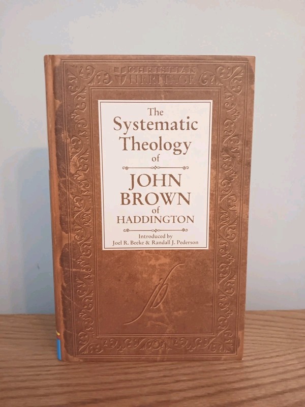 Systematic Theology John Brown Christian Focus & Reformation Heritage Books Rare