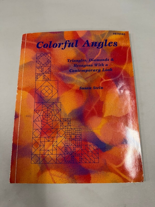 Colorful Angles Susan Stein Quilting Triangles Diamonds Hexagons Patterns