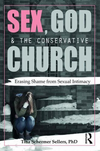Sex, God, and the Conservative Church by