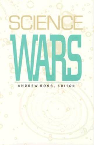 Science Wars – Paperback By Ross, Andrew – GOOD