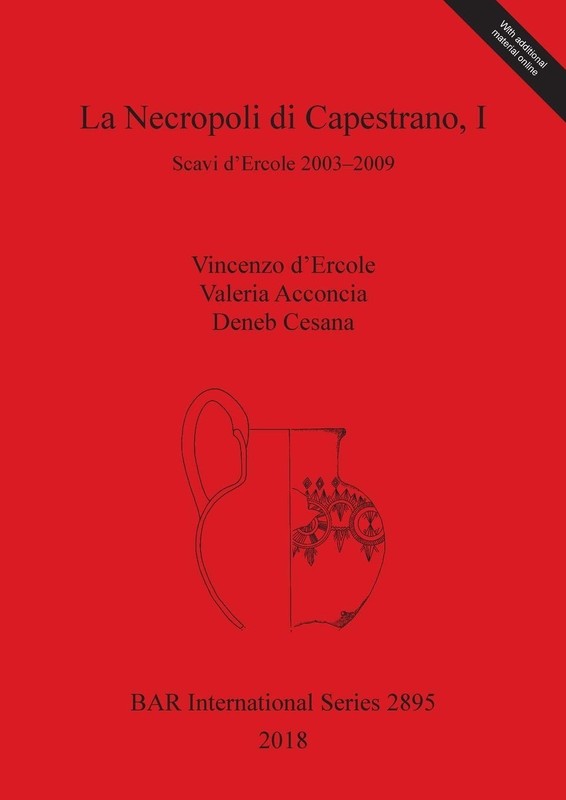 La Necropoli di Capestrano, I: Scavi d’Ercole 2003-2009 (BAR International Serie