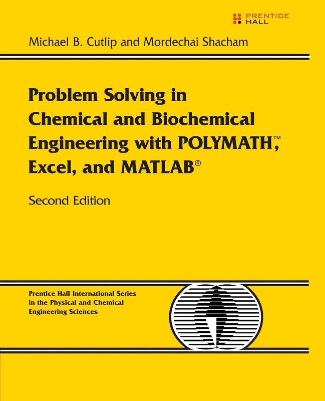 Problem Solving in Chemical and Biochemical Engineering with POLYMATH, Excel…