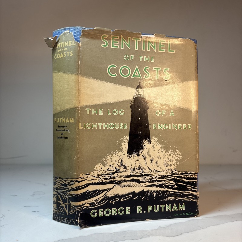 Sentinel of the Coasts Log of a Lighthouse Engineer George Putnam 1937 HC/DJ 1st