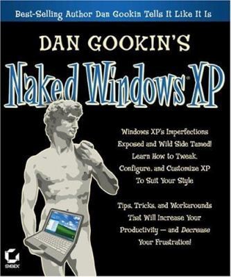 Dan Gookin's Naked Windows XP by Dan Gookin