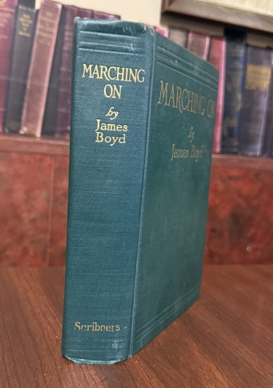 Marching On By James Boyd – 1927 1st Ed. HC