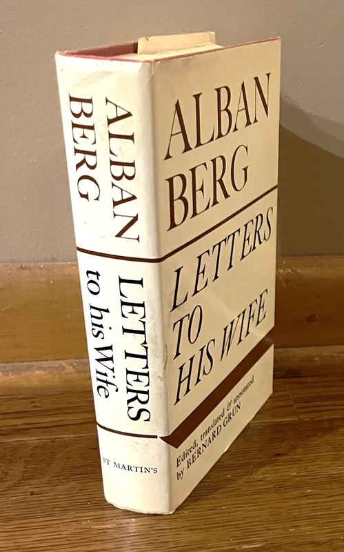 ALBAN BERG-Letters to His Wife-Edited by BERNARD GRUN-Superb 1971 1st HC DJ-Rare gallery