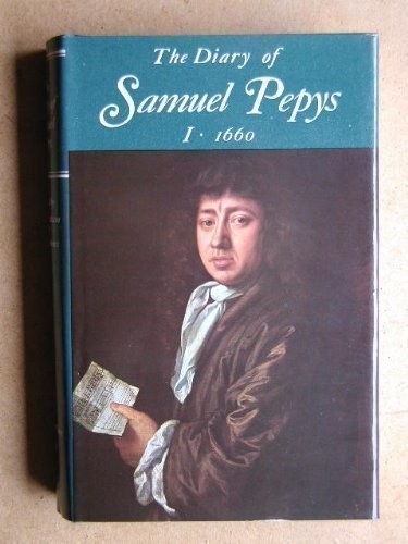 THE DIARY OF SAMUEL PEPYS, VOL. 1: 1660 By Robert Latham – Hardcover *Excellent*