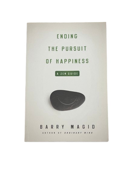 Ending the Pursuit of Happiness : A Zen Guide by Barry Magid (2008, Trade... gallery