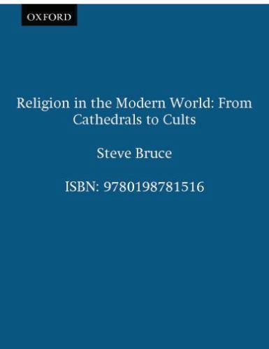 Religion in the Modern World : From Cathedrals to Cults by Steve Bruce (1996,…
