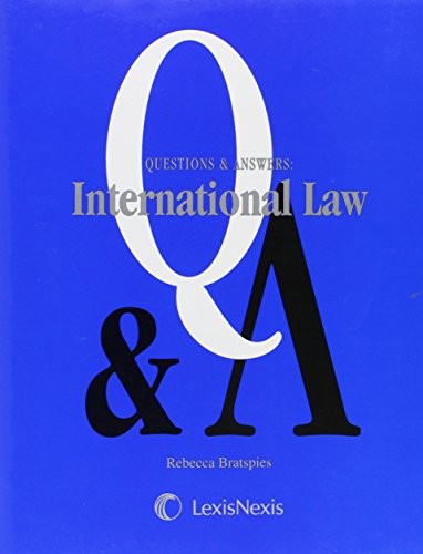 QUESTIONS & ANSWERS: INTERNATIONAL LAW By Rebecca Bratspies Excellent Condition