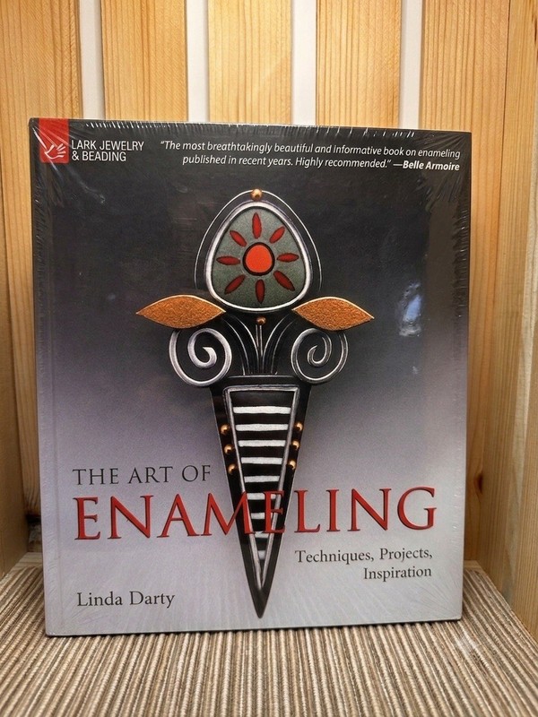 Art of Enameling : Techniques, Projects, Inspiration by Linda Darty (SEALED COPY