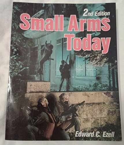Small Arms Today – 2nd Edition – Paperback, by Ezell Edward Clinton – Acceptable