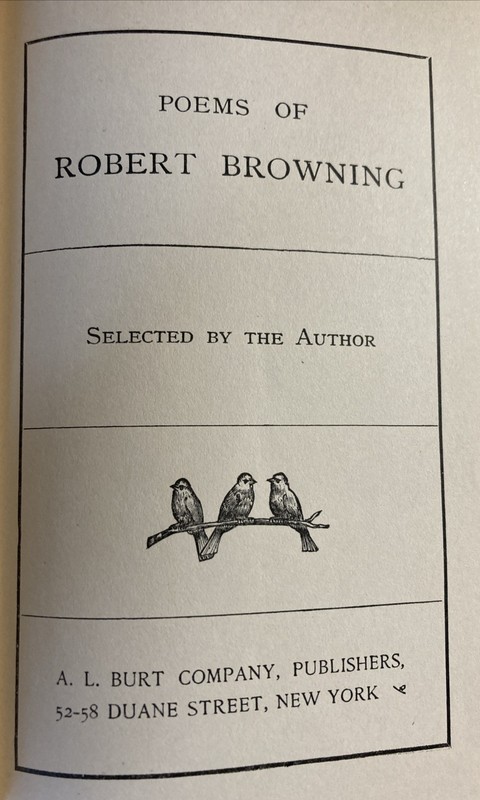 Robert Browning’s Poems ~ The Home Library, A. L. Burt Publisher 1900’s