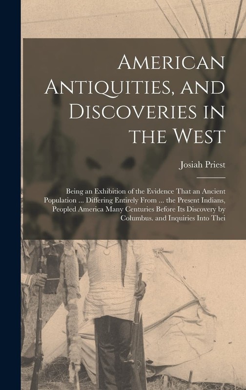 American Antiquities, and Discoveries in the West by Josiah Priest