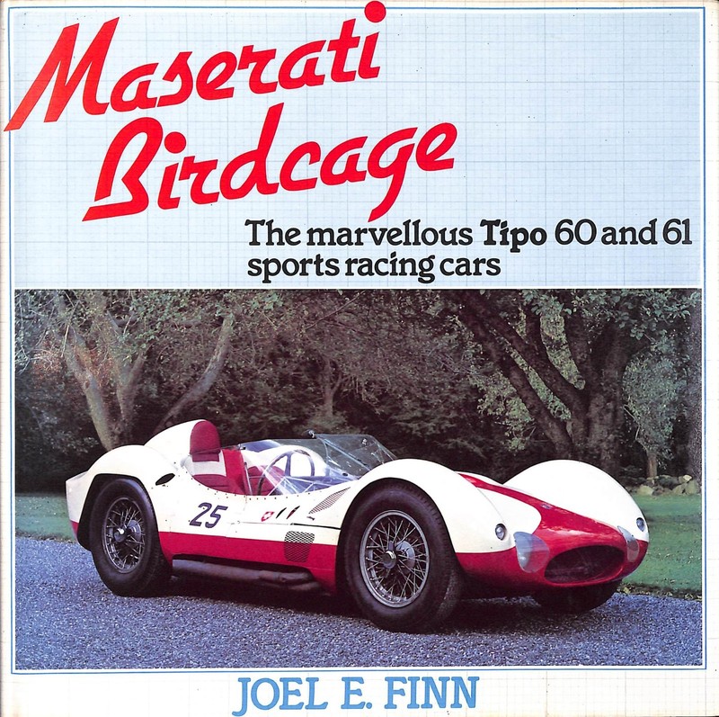 Joel E Finn Maserati Birdcage Tipo 60 & 61 Sports Racing Cars Libro 1980