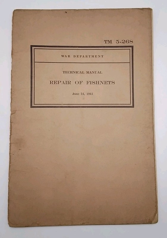 War Department Technical Manual Repair Of Fishnets TM 5-268 6/25/1941 22 Pages