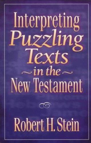 Interpreting Puzzling Texts in the New Testament, Stein, Robert H., Very Good Bo