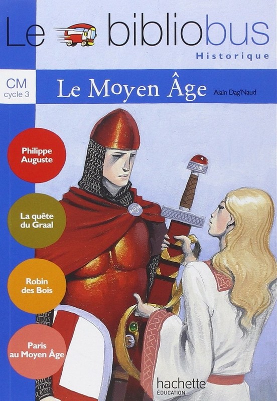 Le Bibliobus N° 18 CM – Le Moyen Age – Livre de l’élève – Ed.200