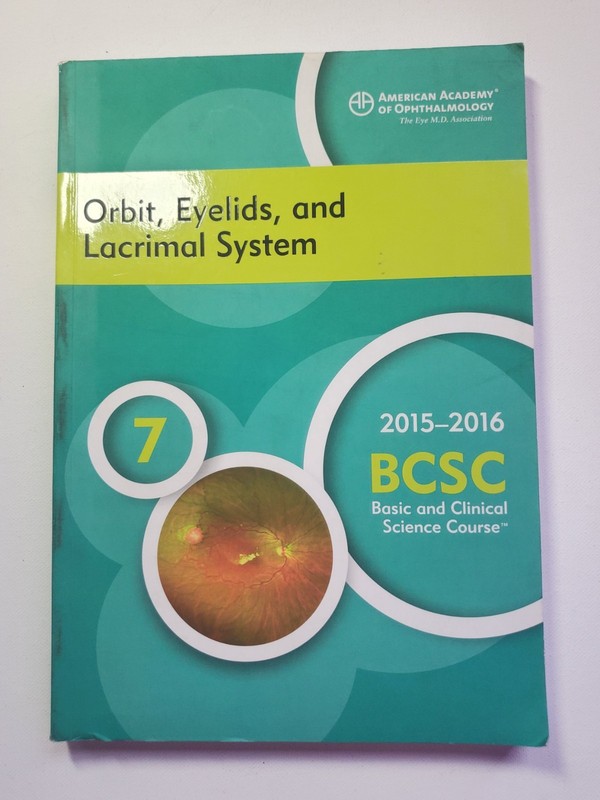 2015-2016 Basic and Clinical Science Course (BCSC), Section 7: Orbit, Eyelid…