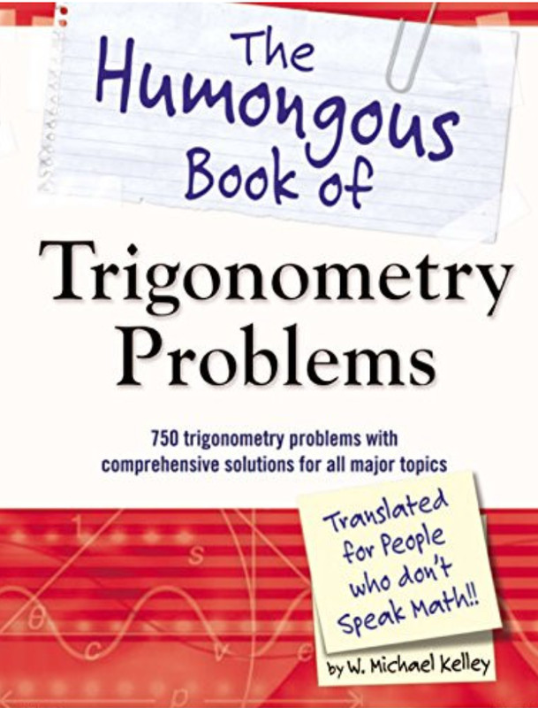 The Humongous Book of Trigonometry Problems