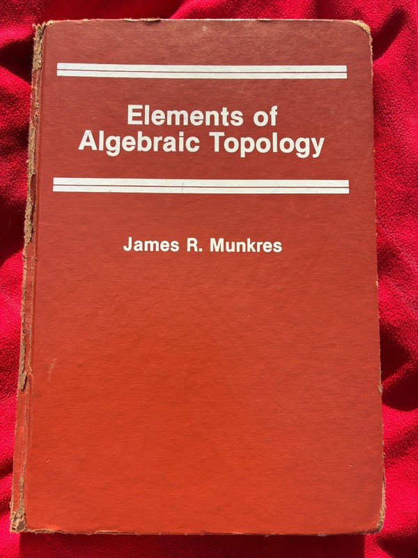 James R Munkres – Elements of Algebraic Topology