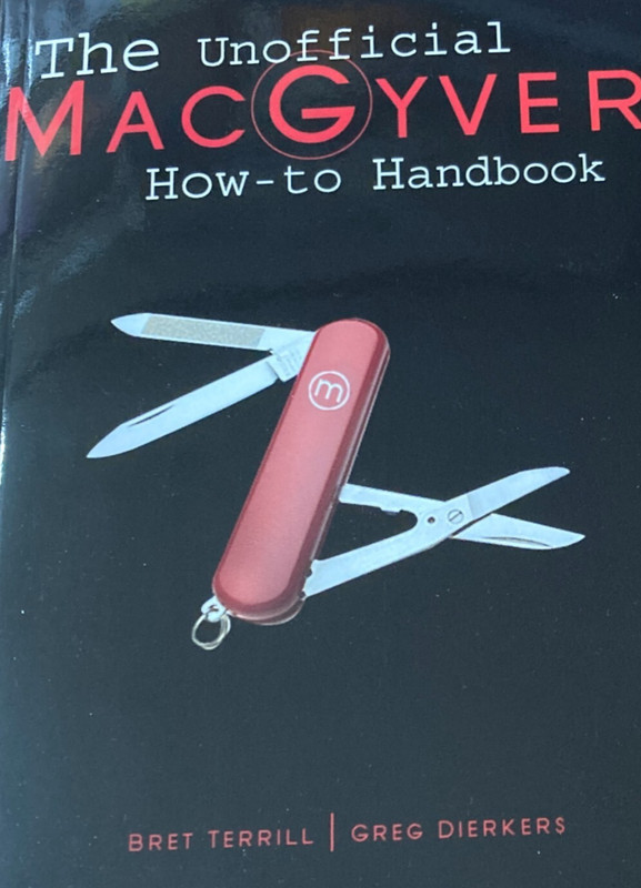 Unofficial MacGyver How-To Handbook: Revised 2nd Edition / Complete Episode List