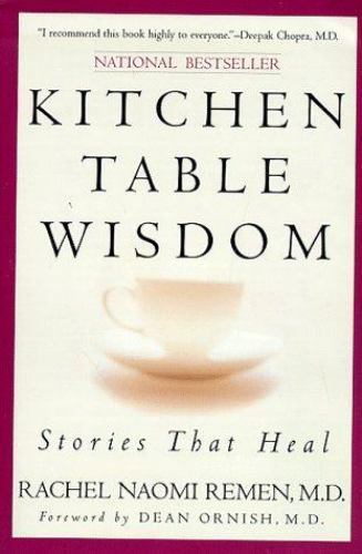 Kitchen Table Wisdom: Stories That Heal by Remen, Rachel Naomi, Acceptable Book