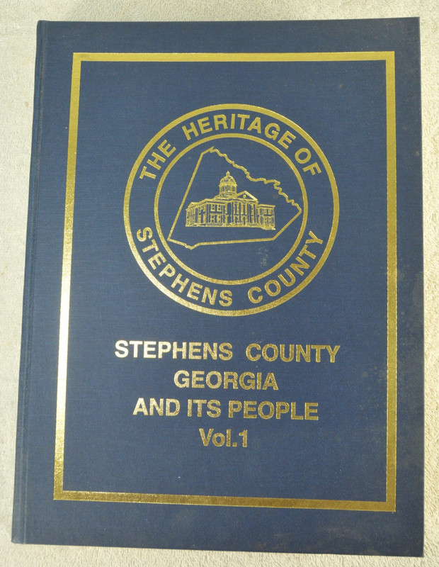 Stephens County Georgia and Its People Vol. 1 The Heritage of Stephens County
