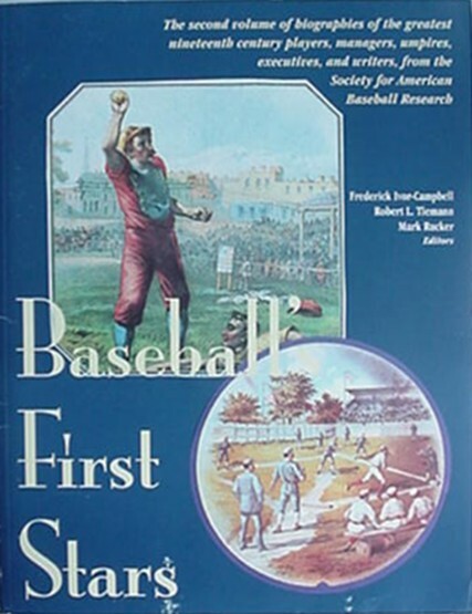 BASEBALL’S FIRST STARS (PRE-1900) 1996 BOOK