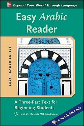 Easy Arabic Reader: A Three-Part Text for Beginning Students by Jane Wightwick