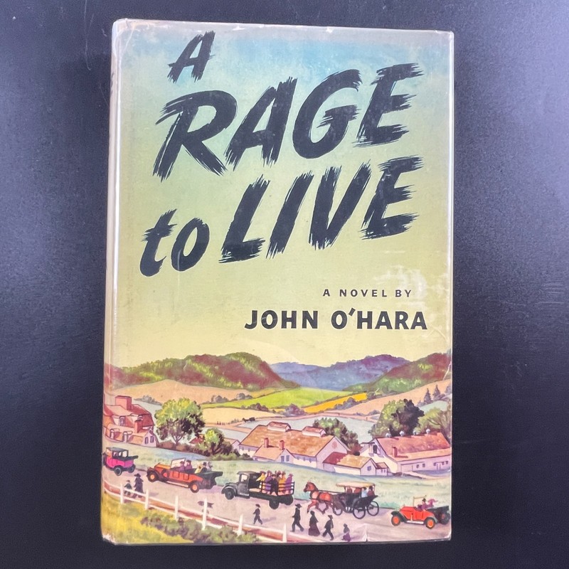 A Rage to Live John O’Hara Random House 1949 1st edition Fourth Printing