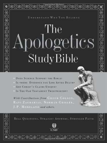 THE APOLOGETICS STUDY BIBLE: UNDERSTAND WHY YOU BELIEVE By Ted Cabal & VG
