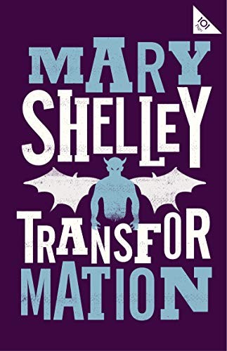 Transformation (Alma Classics 101 Pages): And Other Stories.by Shelley New*#