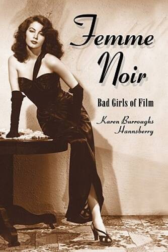 Femme Noir: Bad Girls of Film – Paperback – VERY GOOD