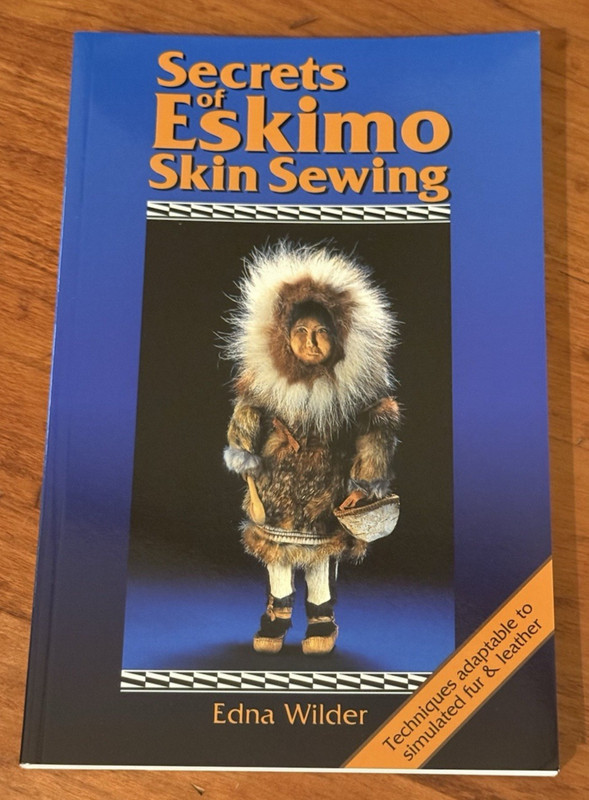 Secrets of Eskimo Skin Sewing by Edna Wilder Alaska 1ST EDITION NEW #795