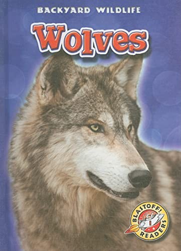Wolves (Backyard Wildlife) – VERY GOOD