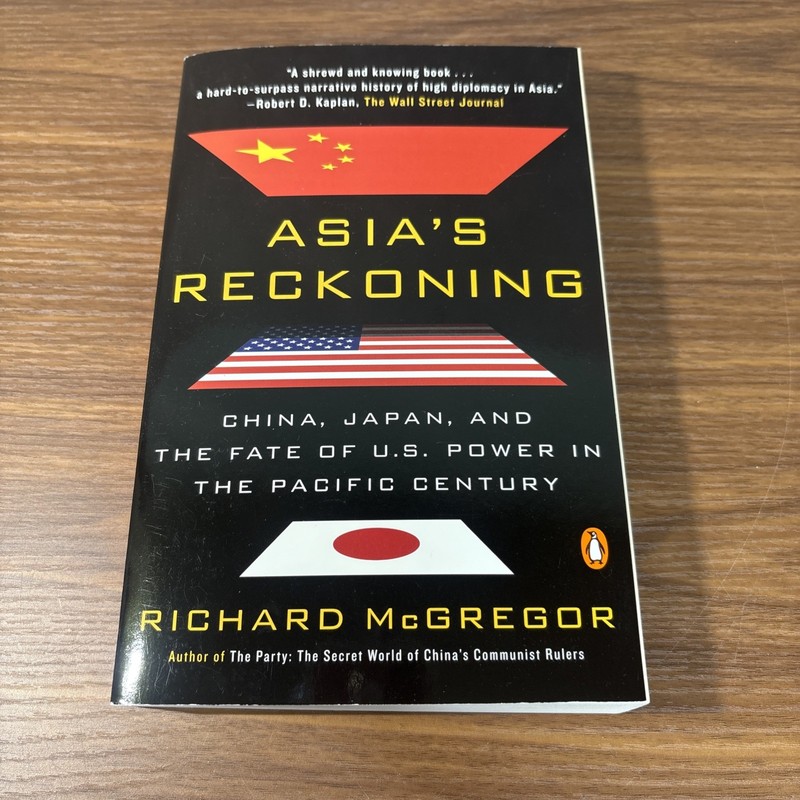 Asia’s Reckoning : China, Japan, and the Fate of US Power Richard McGregor