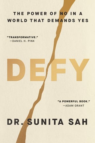 Defy: The Power of No in a World That Demands Yes by Sunita Sah: Used