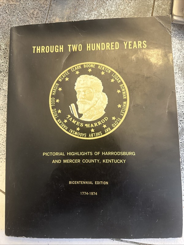 THROUGH TWO HUNDRED YEARS Harrodsburg & Mercer County KY Pictorial History 1974