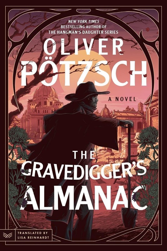 The Gravedigger’s Almanac: A Novel by Oliver P?tzsch Paperback Book
