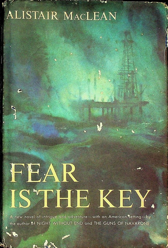 Fear Is the Key Alistair MacLean Doubleday 1961 First American Edition HC DJ