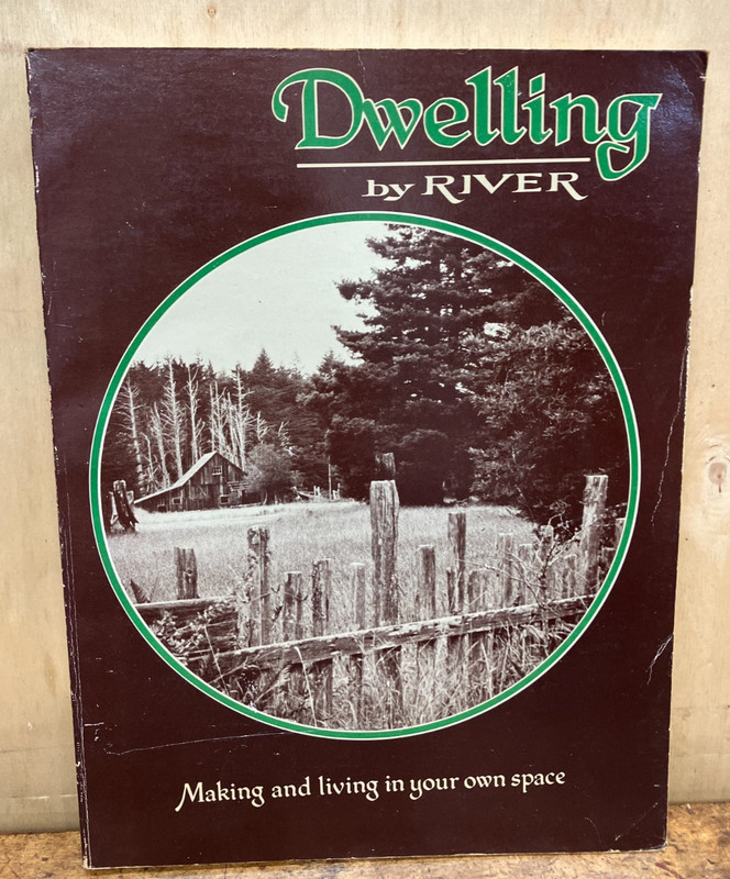 Dwelling: Making & Living in Your Own Space by RIVER 1977