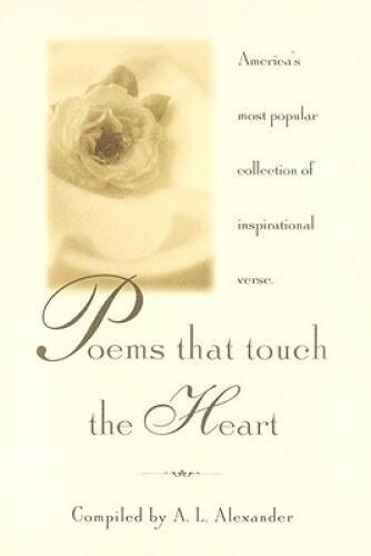 Poems That Touch the Heart: America’s Most Popular Collection of Inspirat – GOOD