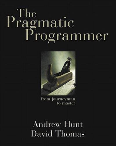 The Pragmatic Programmer: From Journeyman to Master – Paperback – VERY GOOD