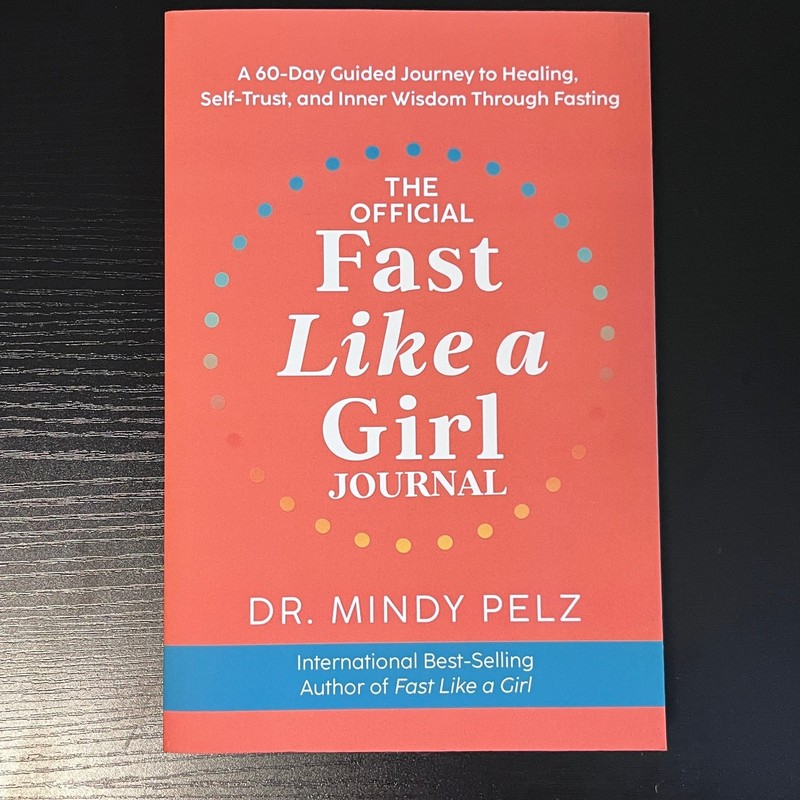 NEW The Official Fast Like a Girl Journal: A 60-Day Guided Journey DR MINDY PELZ