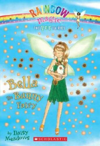 Bella The Bunny Fairy (Rainbow Magic: The Pet Fairies #2) – VERY GOOD