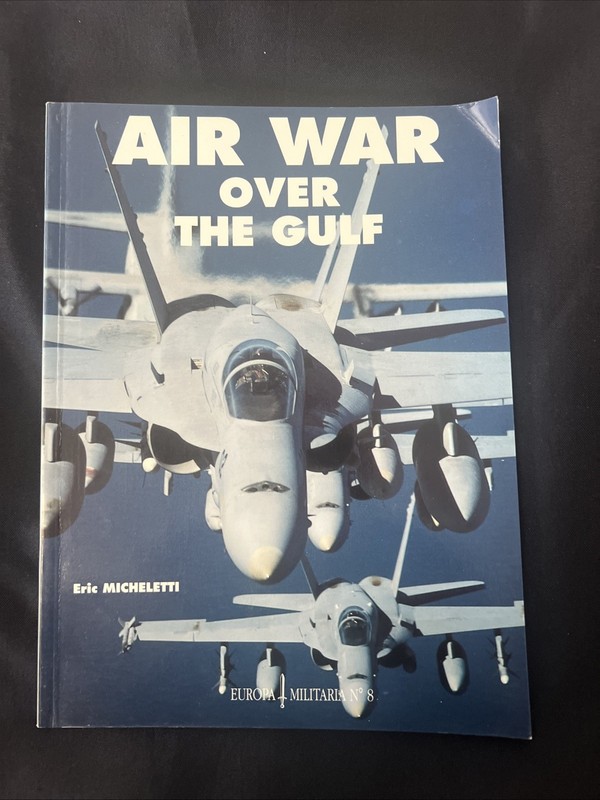 Air War Over The Gulf Micheletti Europa Militaria #8 Publishing